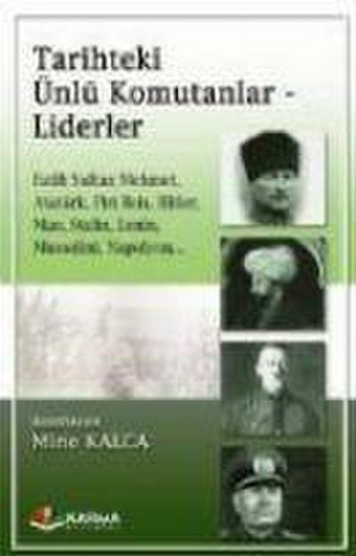 Tarihteki Ünlü Komutanlar - Liderler
