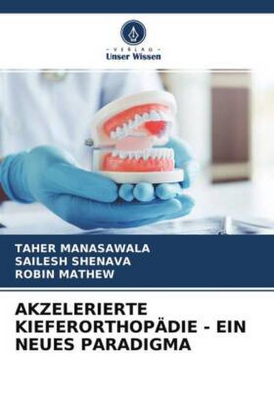 AKZELERIERTE KIEFERORTHOPÄDIE - EIN NEUES PARADIGMA