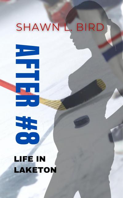 After #8 (Life in Laketon, #2)