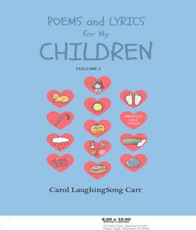 Poems & Lyrics for My Children Vol I