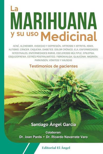 García, Á: Marihuana y su uso medicinal