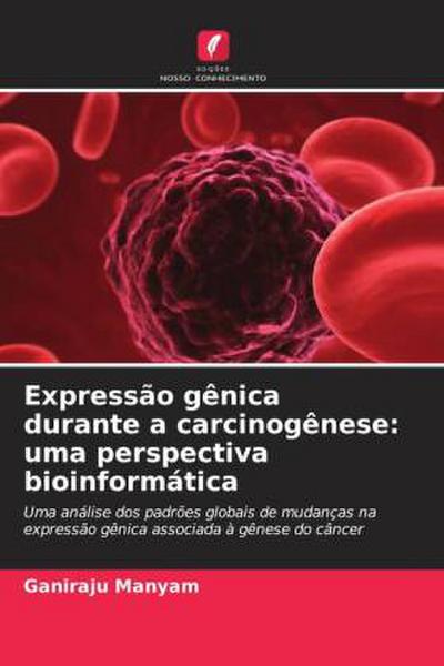 Expressão gênica durante a carcinogênese: uma perspectiva bioinformática