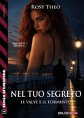 Nel tuo segreto - Le valve e il tormento