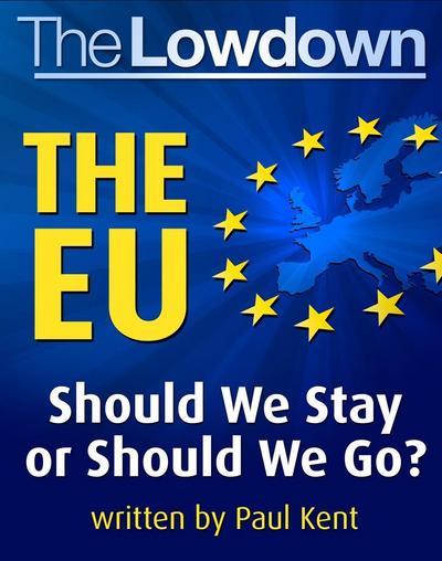 Lowdown The EU should we stay or should we go?