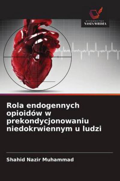 Rola endogennych opioidów w prekondycjonowaniu niedokrwiennym u ludzi