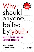 Why Should Anyone Be Led by You? With a New Preface by the Authors