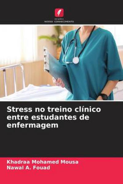 Stress no treino clínico entre estudantes de enfermagem