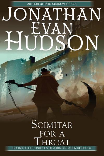 Scimitar for a Throat (Chronicles of a Ring Reaper Duology, #1)