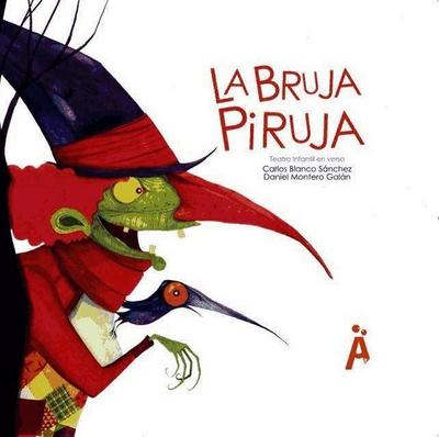 Montero Galán, D: Bruja piruja : teatro infantil en verso