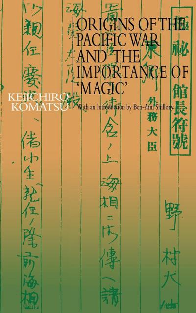 Origins of the Pacific War and the Importance of ’Magic’