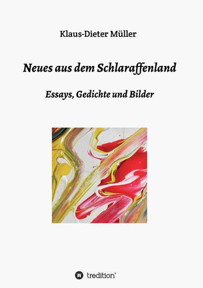 Neues aus dem Schlaraffenland