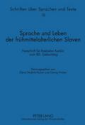 Sprache und Leben der frühmittelalterlichen Slaven