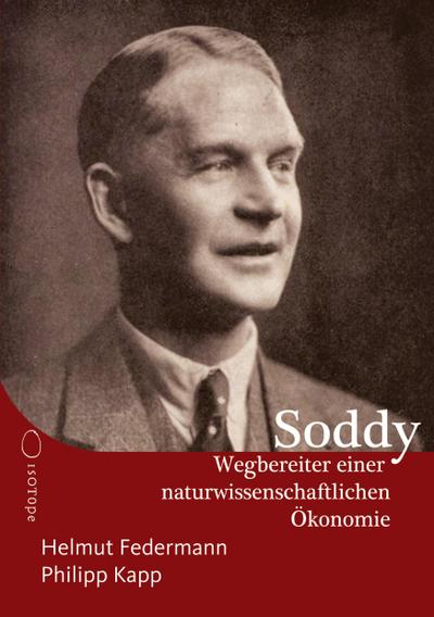 Frederick Soddy - Wegbereiter einer naturwissenschaftlichen Ökonomie