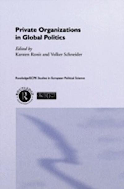 Private Organisations in Global Politics