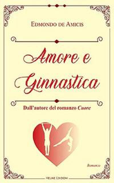 de Amicis, E: Amore e ginnastica