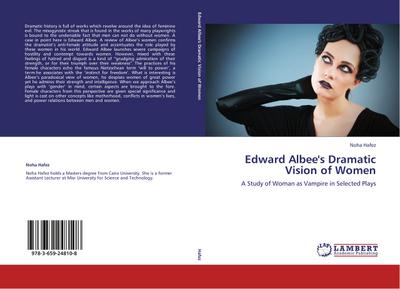 Edward Albee’s Dramatic Vision of Women