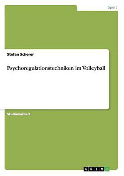 Psychoregulationstechniken im Volleyball