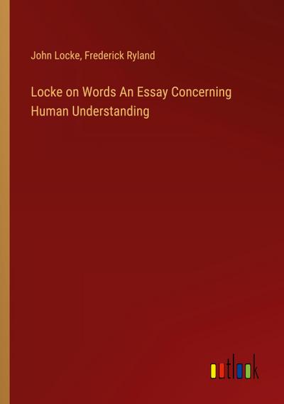 Locke on Words An Essay Concerning Human Understanding