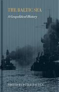 The Baltic Sea. a Geopolitical History