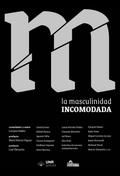 La masculinidad  incomodada