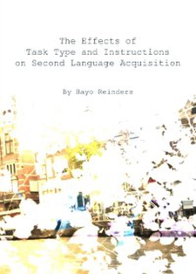 Effects of Task Type and Instructions on Second Language Acquisition