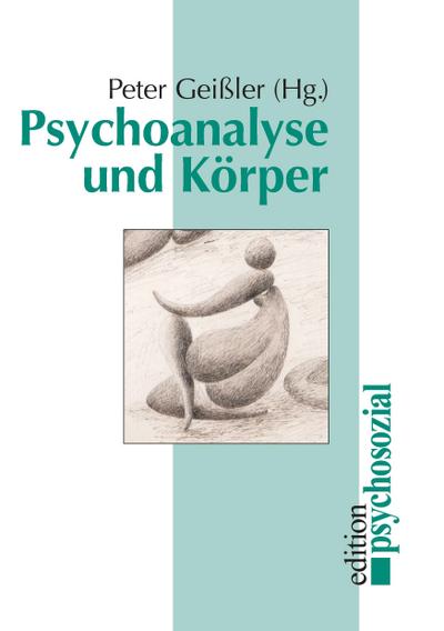 Psychoanalyse und Körper