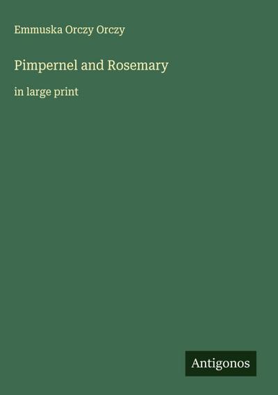 Pimpernel and Rosemary
