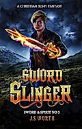 Sword Slinger (Sword & Spirit, #3)