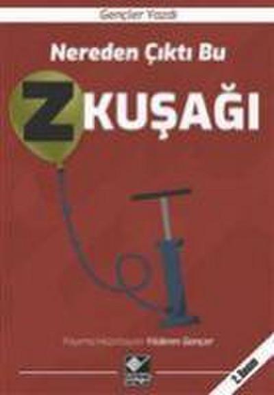 Nereden Cikti Bu Z Kusagi