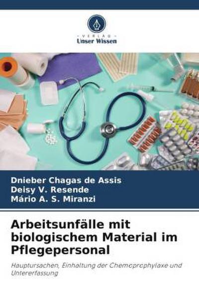 Arbeitsunfälle mit biologischem Material im Pflegepersonal
