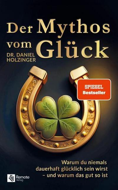 Der Mythos vom Glück