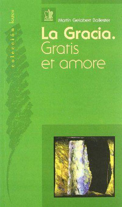 Gracia : gratis et amore
