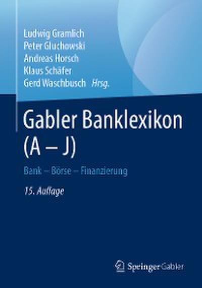 Gabler Banklexikon (A – J)