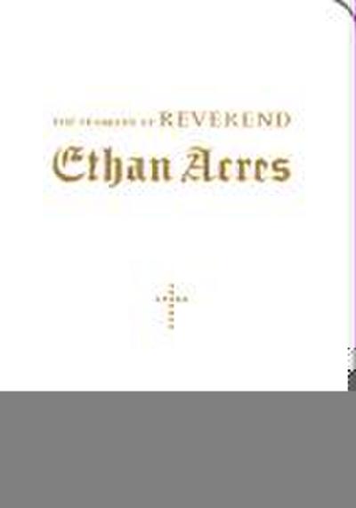 The Sermons of Reverend Ethan Acres
