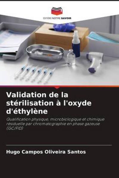 Validation de la stérilisation à l’oxyde d’éthylène