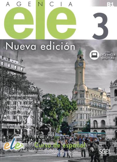Agencia ELE 3 ‒ Nueva edición: Curso de español / Arbeitsbuch mit Code (Agencia ELE – Nueva edición)