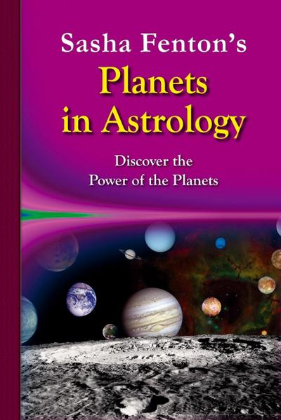 Sasha Fenton’s Planets in Astrology