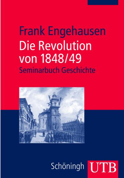 Die Revolution von 1848/49 (Seminarbuch Geschichte, Band 2893)