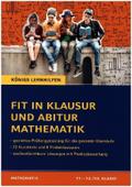 Fit in Klausur und Abitur - Mathematik 11.-12./13.