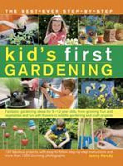The Best-Ever Step-By-Step Kid’s First Gardening