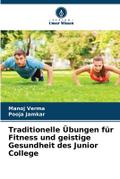 Traditionelle Übungen für Fitness und geistige Ges