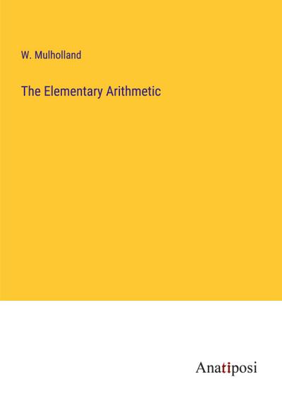 The Elementary Arithmetic