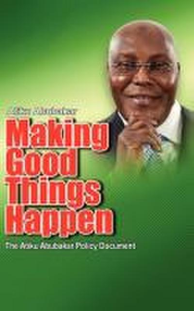 Making Good Things Happen