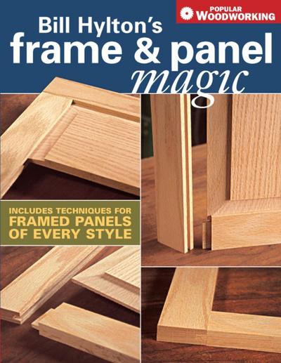 Bill Hylton’s Frame & Panel Magic