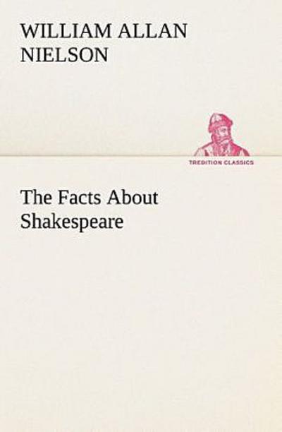 The Facts About Shakespeare