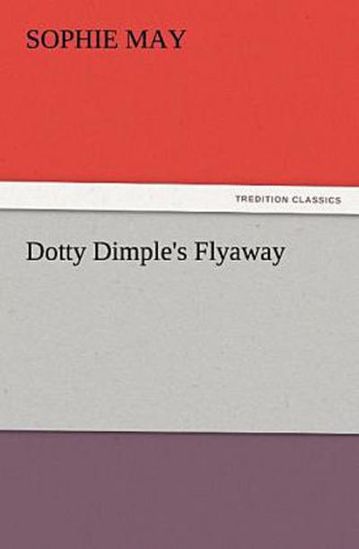 Dotty Dimple’s Flyaway