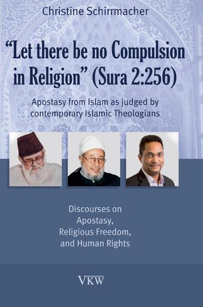 Let there be no Compulsion in Religion (Sura 2