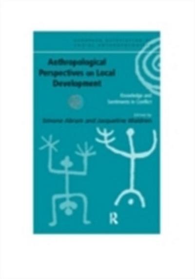 Anthropological Perspectives on Local Development