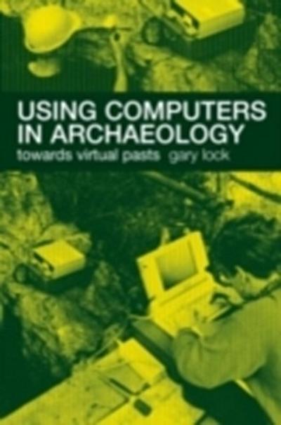 Using Computers in Archaeology