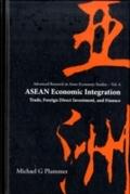 Asean Economic Integration: Trade, Foreign Direct 